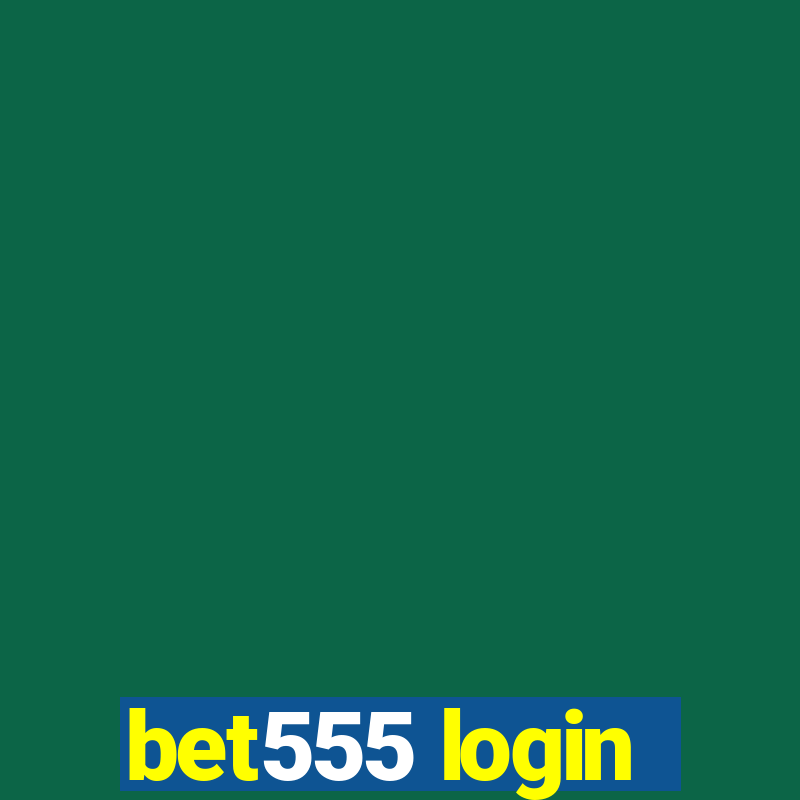 bet555 login