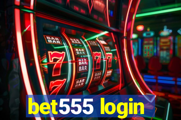 bet555 login