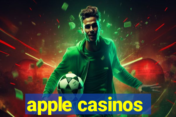 apple casinos