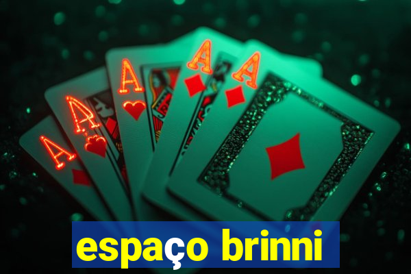 espaço brinni