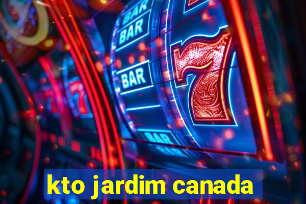 kto jardim canada