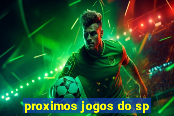 proximos jogos do sp