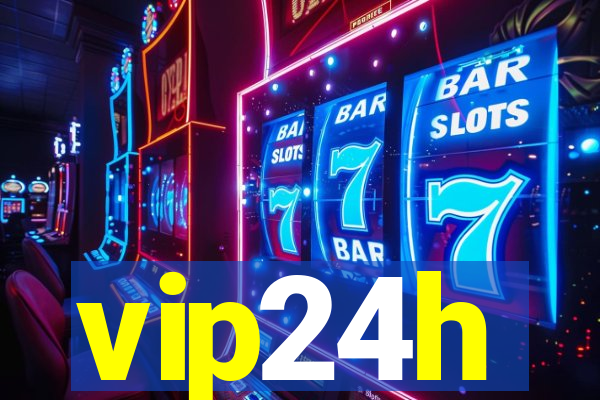 vip24h