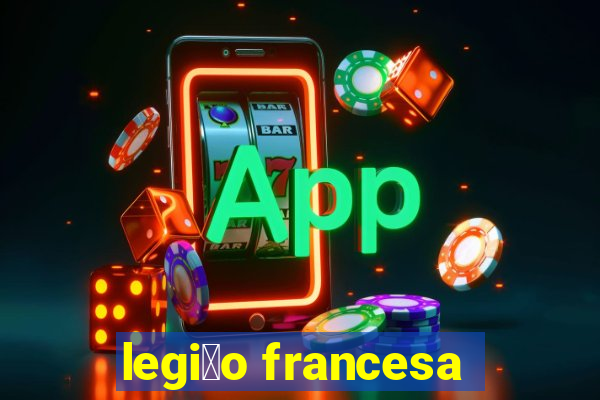 legi茫o francesa