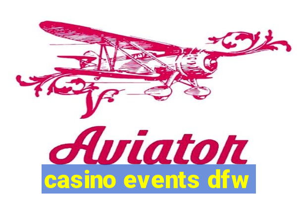 casino events dfw