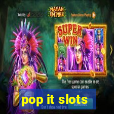 pop it slots