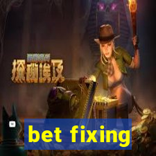 bet fixing