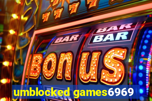 umblocked games6969