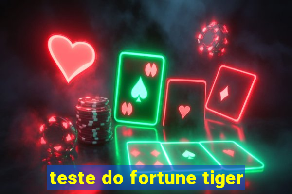 teste do fortune tiger