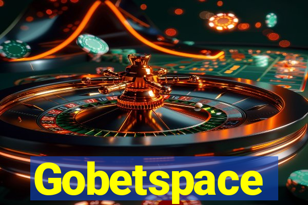 Gobetspace