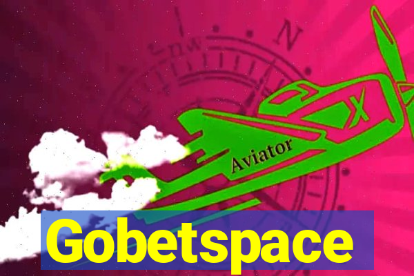 Gobetspace