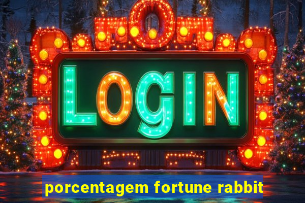 porcentagem fortune rabbit