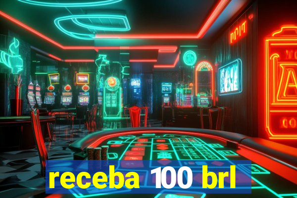 receba 100 brl