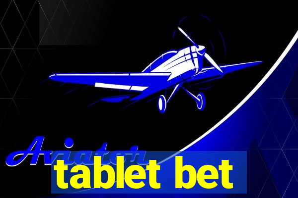 tablet bet