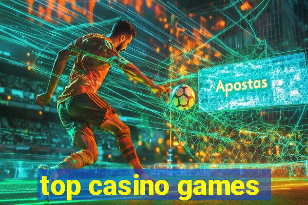 top casino games