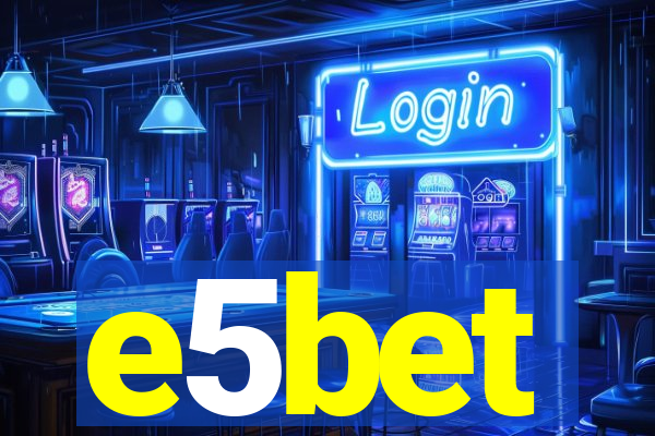 e5bet