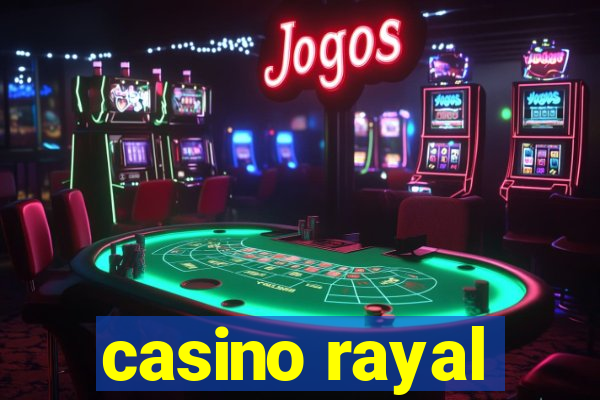 casino rayal