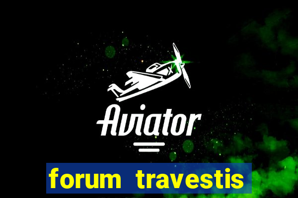 forum travestis acompanhantes porto alegre