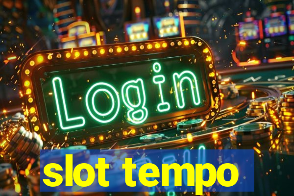 slot tempo