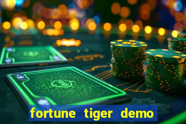 fortune tiger demo dinheiro infinito