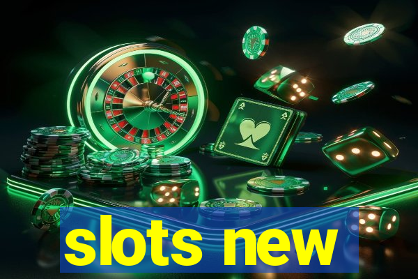 slots new