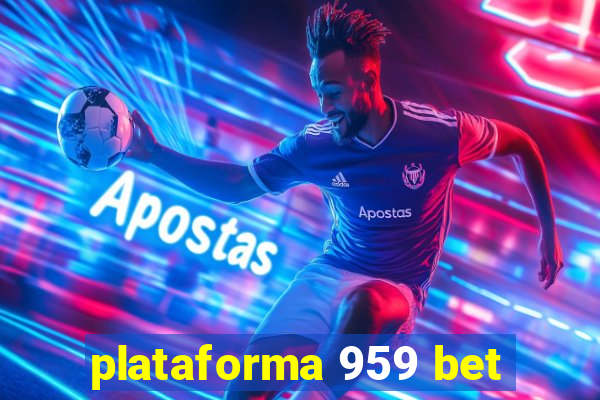 plataforma 959 bet