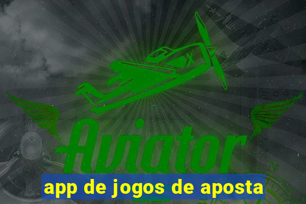 app de jogos de aposta