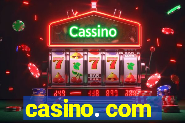 casino. com