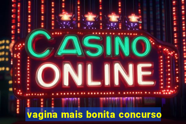 vagina mais bonita concurso