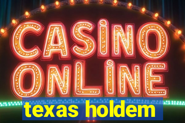 texas holdem