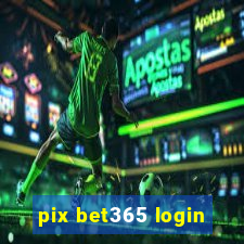 pix bet365 login