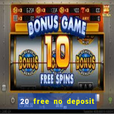 20 free no deposit casino 2020