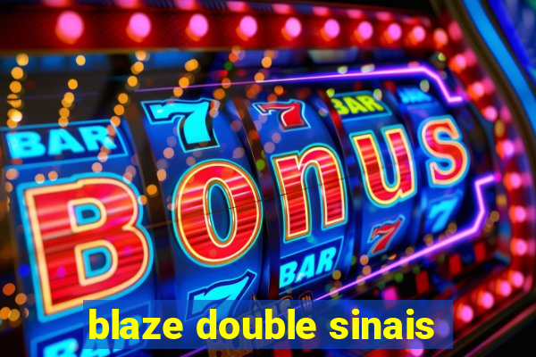 blaze double sinais