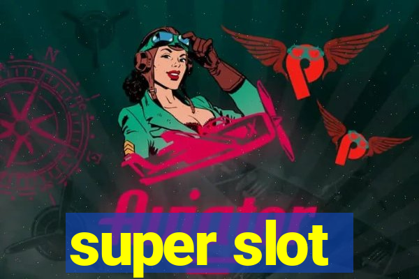 super slot