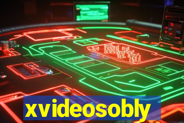 xvideosobly