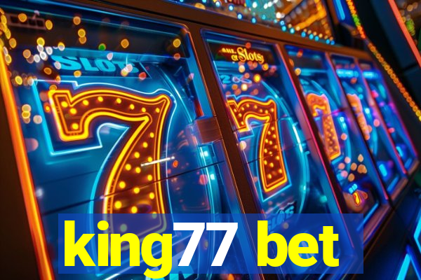 king77 bet