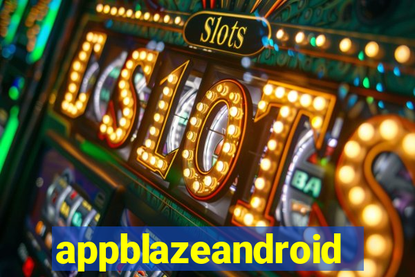 appblazeandroid