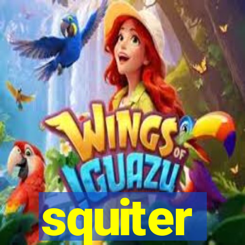 squiter