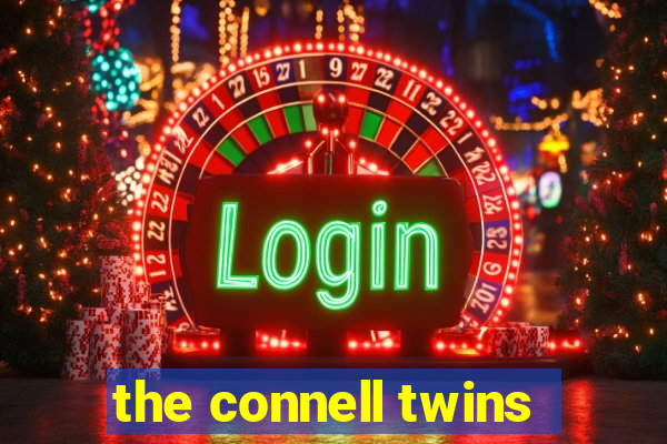 the connell twins