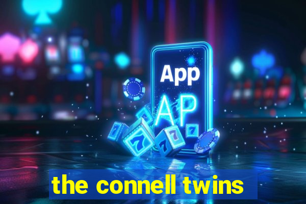 the connell twins