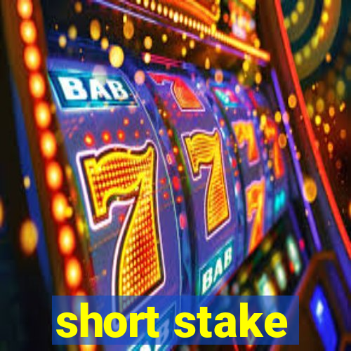 short stake