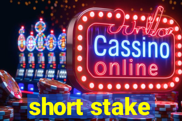 short stake