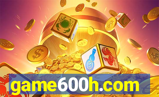 game600h.com