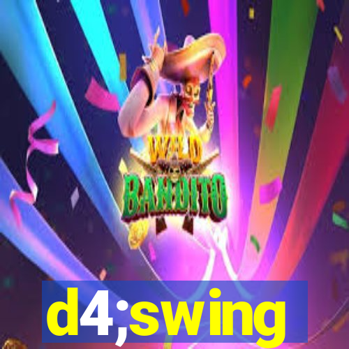 d4;swing