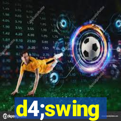 d4;swing