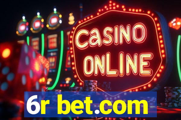 6r bet.com