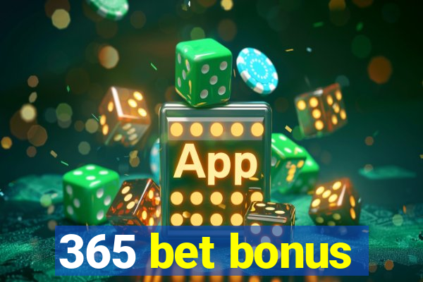 365 bet bonus