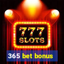 365 bet bonus