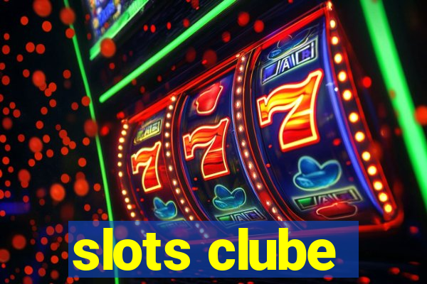 slots clube