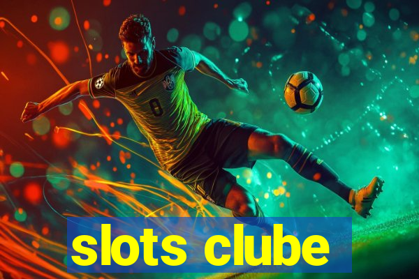 slots clube